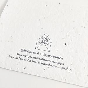 Plantable "The Places You'll Grow" Greeting Card - sariKNOTsari slow fashion bryn walker linen Hamilton sustainable fashion gifts sari not sari Hamilton Fair trade  Ethical  Artisan made  Zero waste  Up-cycled Slow Fashion  Handmade  GTA Toronto Copper Pure Upcycled vintage silk handmade recycled recycle copper pure silk travel clothing hamilton vacation cruisewear resortwear bathing suit bathingsuit vacation etsy silk clothing gifts gift dress top pants linen bryn walker alive intentions kaarigar elephants